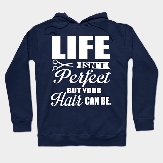 Your hair can be perfect (white) Hoodie by nektarinchen